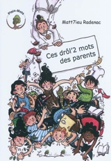 Ces drôl'2 mots des parents - Matt7ieu Radenac