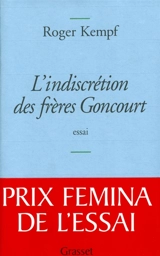 L'indiscrétion des frères Goncourt - Roger Kempf