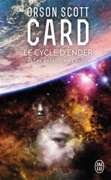 Le cycle d'Ender. Vol. 4. Les enfants de l'esprit - Orson Scott Card