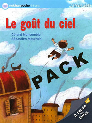 Le goût du ciel - Gérard Moncomble