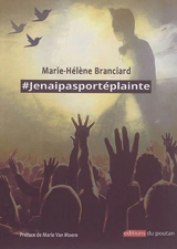#jenaipasportéplainte : polar - Marie-Hélène Branciard