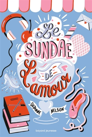 Le sundae de l'amour - Suzanne Nelson