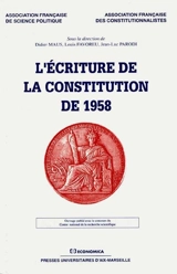 L'Ecriture de la Constitution de 1958 : actes