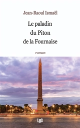 Le paladin du piton de la Fournaise - Jean-Raoul Ismaël