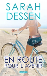 En route pour l'avenir - Sarah Dessen