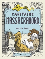 Capitaine Massacrabord - Mervyn Peake