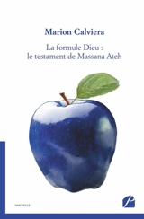 La formule Dieu : le testament de Massana Ateh - Marion Calviera