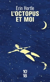 L'octopus et moi - Erin Hortle