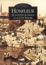 Honfleur de la Côte de Grâce à la Côte fleurie - Laurence Abensur-Hazan