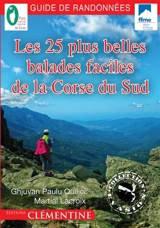 Les 25 plus belles balades faciles de la Corse-du-Sud - Jean-Paul Quilici