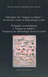 Didactique des langues en danger : recherche-action en dialectologie sociale. Pedagogia co-participativa y lenguas en peligro : propuestas de dialectologia social en accion - Jean-Léo Léonard