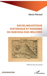 Sociolinguistique historique et moderne du quechua sud-bolivien - Alexis Pierrard