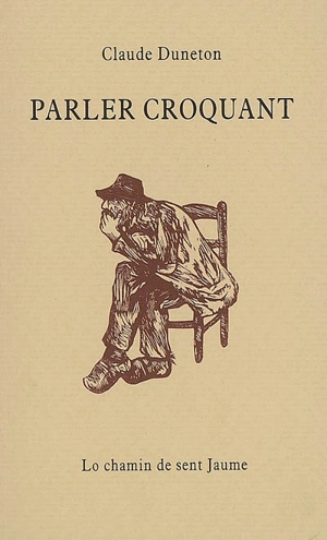 Parler croquant - Claude Duneton