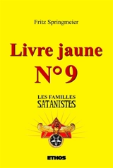 Livre jaune n°9 : Les familles satanistes - Springmeier, Fritz