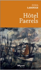Hôtel Paerels - Ziska Larouge