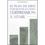 Le plan de Dieu pour protéger son peuple de la dépression à venir - David Wilkerson