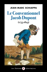 Le conventionnel Jacob Dupont (1755-1823) - Jean-Marc Schiappa