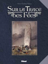 Sur la trace des fées - Marie-Charlotte Delmas
