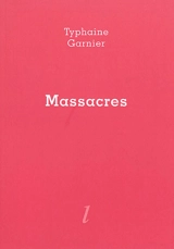Massacres - Typhaine Garnier