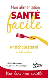 Anticholestérol : et 63 recettes - Isabelle Doumenc