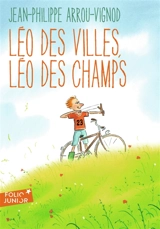 Léo des villes, Léo des champs - Jean-Philippe Arrou-Vignod
