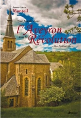 Une famille dans l'Aveyron sous la Révolution - Amans-Alexis Monteil