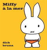 Miffy à la mer - Dick Bruna