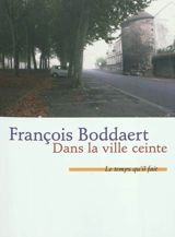 Dans la ville ceinte - François Boddaert
