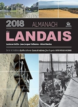Almanach du Landais 2018 : terroir et traditions, recettes de terroir, trucs et astuces, jeux et agenda, cartes postales anciennes - Gérard Bardon