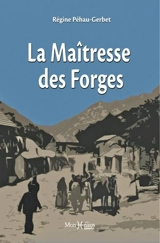 La maîtresse des forges - Régine Péhau-Gerbet