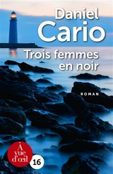 Trois femmes en noir - Daniel Cario