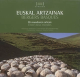 Euskal artzainak : bi munduren artean. Bergers basques : entre deux mondes - Séverine Dabadie