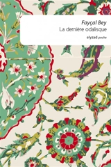 La dernière odalisque - Fayçal Bey