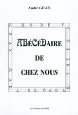 Abécédaire de chez nous - André Gille