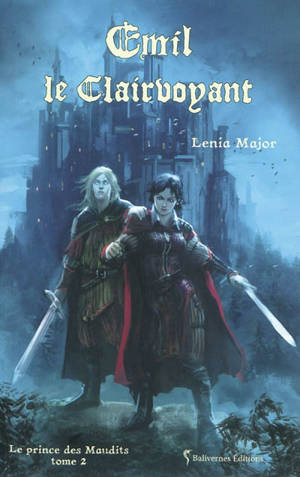 Le prince des maudits. Vol. 2. Emil le clairvoyant - Lenia Major