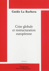 Crise globale et restructuration européenne - Guido La Barbera