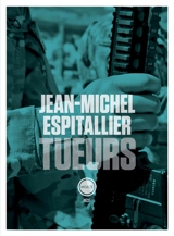 Tueurs : récit - Jean-Michel Espitallier