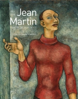 Jean Martin, 1911-1996 : peintre de la réalité - Jean-Christophe Stuccilli