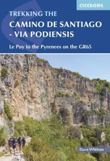 Camino De Santiago : Via Podiensis : Le Puy to the Pyrenees on the GR65 - Whitson, Dave