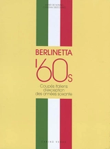 Berlinetta '60s : coupés italiens d'exception des années soixante - Xavier de Nombel