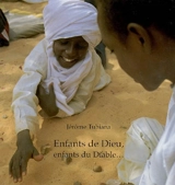 Enfants de Dieu, enfants du Diable - Jérôme Tubiana