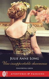 Pennyroyal green. Vol. 9. Une insupportable charmeuse - Julie Anne Long