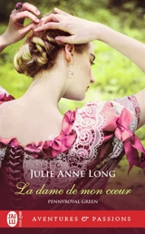 Pennyroyal green. La dame de mon coeur - Julie Anne Long
