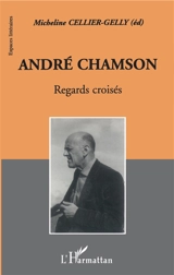 André Chamson, regards croisés - Colloque André Chamson (2000 ; Nîmes)