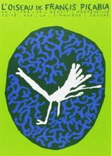 L'oiseau de Picabia - Benoît Preteseille