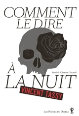 Comment le dire à la nuit. Chanson Cercueil - Vincent Tassy