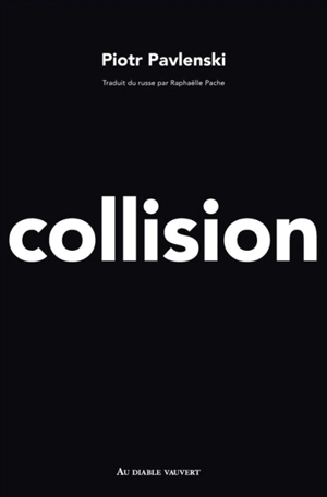 Collision - Piotr Pavlenski