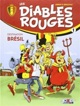 Les Diables rouges. Vol. 1. Destination Brésil - André Lebrun