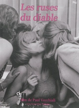 Les ruses du diable : neuf portraits d'une jeune fille - Paul Vecchiali