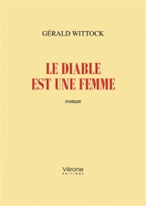 Le Diable est une Femme - Gérald Wittock